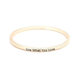 Live What You Love Bangle